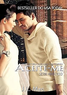 Livro Aceite-me (Wrecked Livro 3)