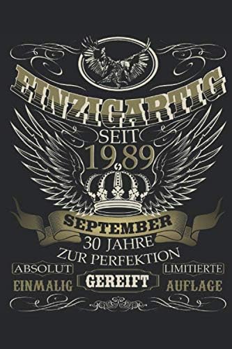 Einmalig seit September 1989: 30. Geburtstag: Ein Notizbuch oder Album mit Platz auf 120 punktierten Seiten zum Reinschreiben von Erinnerungen, ... Sprüchen, Gedichten, Fotos, Zeichnungen Paperback – 22 Aug 2019