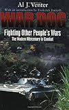 Book cover for WAR DOG: Fighting Other People's Wars -The Modern Mercenary in Combat