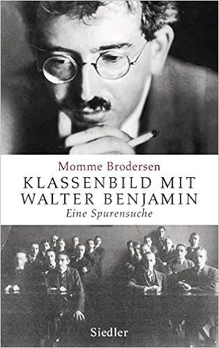 Klassenbild Mit Walter Benjamin Eine Spurensuche Amazon De Brodersen Momme Bucher