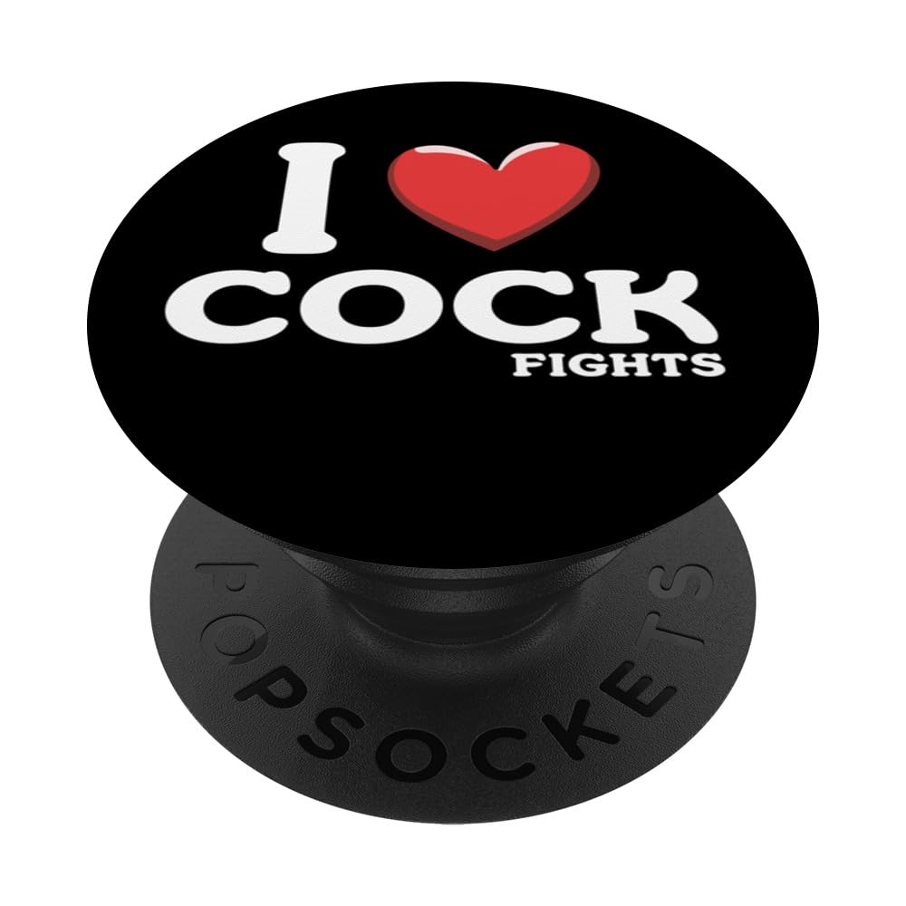 I Love Cockfights Funny Cockfight Pun PopSockets Swappable PopGrip