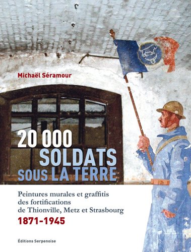 20.000 soldats sous la terres - peintures murales et graffitis by (Paperback)