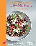 Eat Your Way to a Healthy Heart: Tackle Heart Disease by Changing the Way You Eat, in 50 Recipes (The Medicinal Chef)