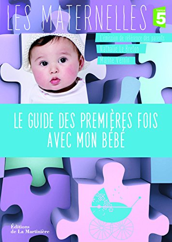 Le  guide des premières fois avec mon bébé