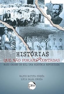 Livro Histórias que não foram bem contadas Mato Grosso do Sul: Uma história revisitada