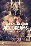 The Land Beyond All Dreams