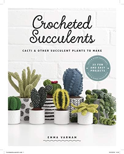 Crocheted Succulents: Cacti and Other Succulent Plants to ...