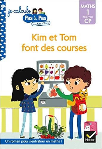 Kim Et Tom Maths 1 Début De Cp - Kim Et Tom Font Des Courses : Chavigny,  Isabelle, Turquois, Alice: Amazon.fr: Livres