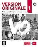 VERSION ORIGINALE A1 - CAHIER D'EXERCICES (FLE NIVEAU ADULTE TVA 5,5%) (French Edition) by 