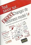 Urgent : changez de business model ! : Les nouvelles opportunités du monde numérique by 