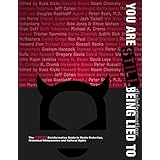 You Are STILL Being Lied To: The New Disinformation Guide to Media Distortion, Historical Whitewashes and Cultural Myths (Dis