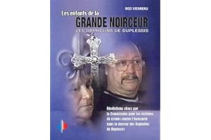 Les enfants de la Grande Noirceur. Les orphelins de Duplessis. (French Edition)