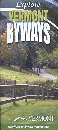 EXPLORE VERMONT BYWAYS /ILLUSTRATED PAMPHLET /DETAILED GREAT ROAD TRIPS /MAPS+++