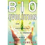 BioEvolution: How Biotechnology is Changing Our World