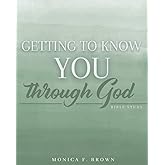 Getting To Know You Through God: 4 Week Interactive Bible Study & Worship Guide