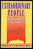 Extraordinary People: Understanding "Idiot Savants"
