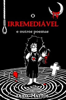 Livro O IRREMEDIÁVEL e outros poemas: (2019 - 2022)