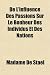 de L'Influence Des Passions Sur Le Bonheur Des Individus Et Des Nations