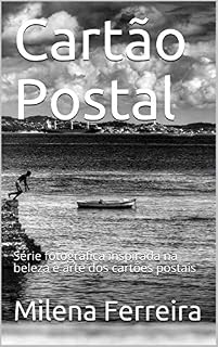 Livro Cartão Postal: Série fotográfica inspirada na beleza e arte dos cartões postais