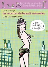 Les  recettes de beauté naturelles des paresseuses