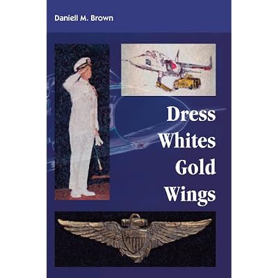 what do they say about dress whites and gold wings Dress Whites, Gold Wings Paperback – June 30, 2006 Jamaica