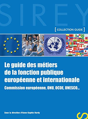 Le  guide des métiers de la fonction publique européenne et internationale