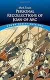 Personal Recollections of Joan of Arc (Dover Thrift Editions) by Mark Twain
