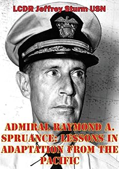 raymond spruance admiral adaptation lessons kindle pacific amazon