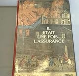 Il était une fois-- l'assurance (French Edition) by 
