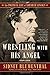 Wrestling With His Angel: The Political Life of Abraham Lincoln Vol. II, 1849-1856