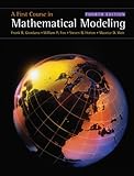 A First Course in Mathematical Modeling