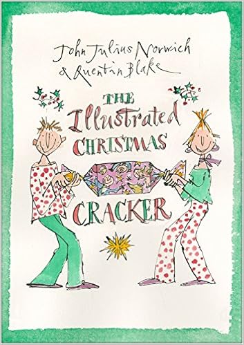 The Illustrated Christmas Cracker Norwich John Julius Blake Quentin 9781782392514 Amazon Com Books