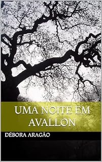 Livro Uma noite em Avallon: Uma história de amor e saudade!