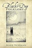 Black Dog Folklore by Mark Norman