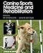 Canine Sports Medicine and Rehabilitation