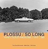 Bernard Plossu / So Long: Vivre L'Ouest Americain - 1970 / 1985 (Yellow Now) by 