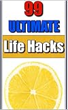 Memes: 99 Ultimate Life Hacks and Funny Memes: Tips To Improve Your Life and Funny Memes