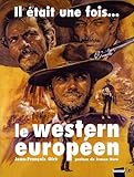 Il était une fois... le western européen : 1901-2008 by