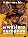 Il était une fois... le western européen : 1901-2008 by