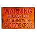 DL-TIN Sign Warning Children Circus Metal Decor Art Kitchen Store Ranch Bar