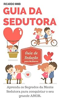 Livro GUIA DA SEDUTORA: DICAS DE SEDUÇÃO PARA MULHERES