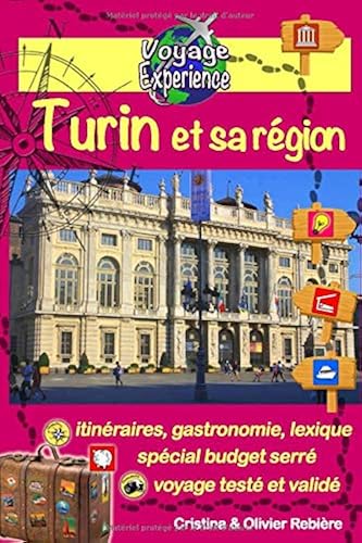 Download Turin et sa région: Découvrez cette magnifique ville d'Italie, riche en culture, histoire, avec un patrimoine exceptionnel et sa belle région! PDF