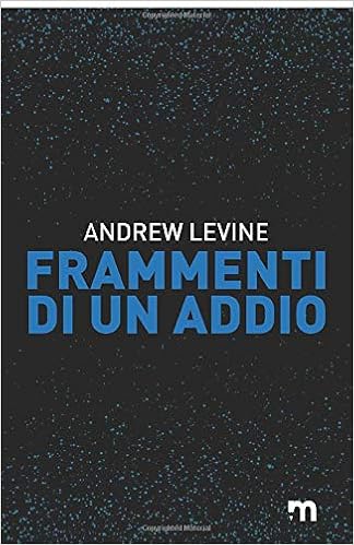 Frammenti Di Un Addio Italian Edition Levine Andrew Amazon Com Books