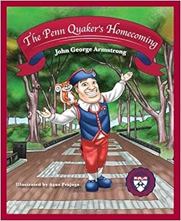 The Penn Quaker S Homecoming John George Armstrong 9781643072753 Amazon Com Books