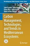 Image de Carbon Management, Technologies, and Trends in Mediterranean Ecosystems (The Anthropocene: Politik―Economics―Society―Science)
