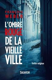 L' ombre rouge de la vieille ville