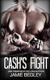 Cash's Fight (The Last Riders) (Volume 5)