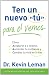 Ten un nuevo «tú» para el viernes / Have a New You by Friday (Spanish Edition)