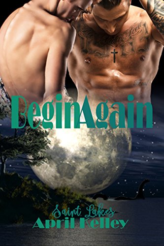 Begin Again (Saint Lakes #5): A M/M Fantasy Romance about Shifters and Vampires