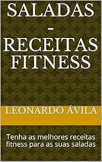 Livro Saladas - Receitas Fitness: Tenha as melhores receitas fitness para as suas saladas